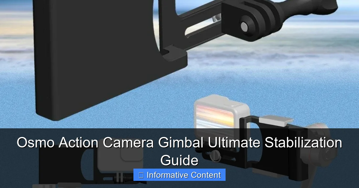 Osmo Action Camera Gimbal Ultimate Stabilization Guide