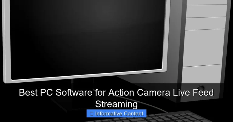 Best PC Software for Action Camera Live Feed Streaming