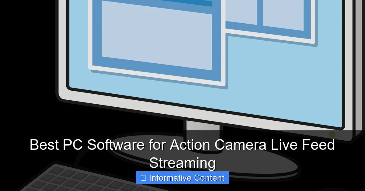 Best PC Software for Action Camera Live Feed Streaming