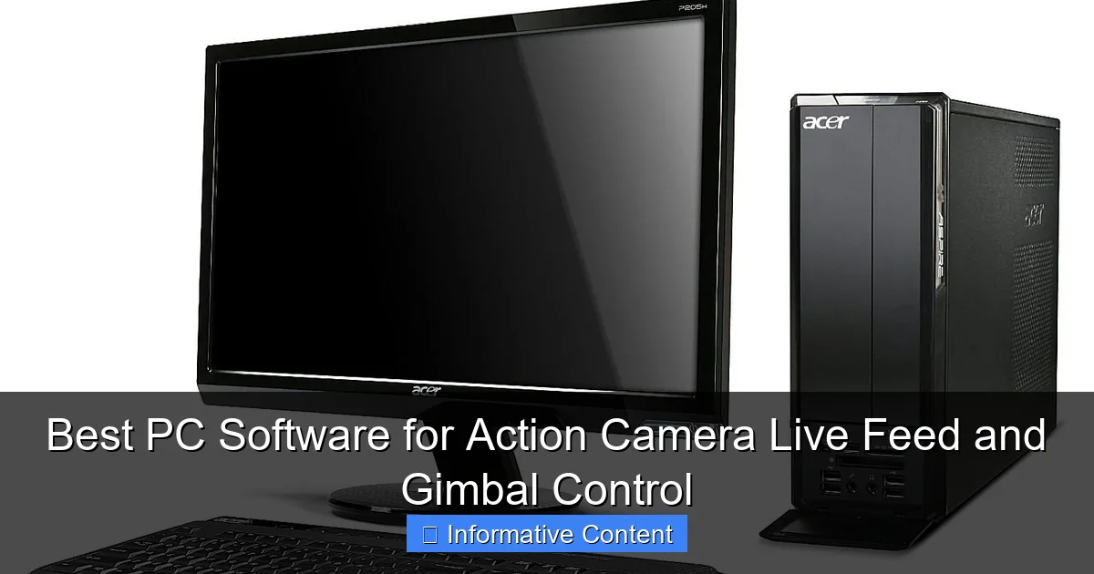 Best PC Software for Action Camera Live Feed and Gimbal Control