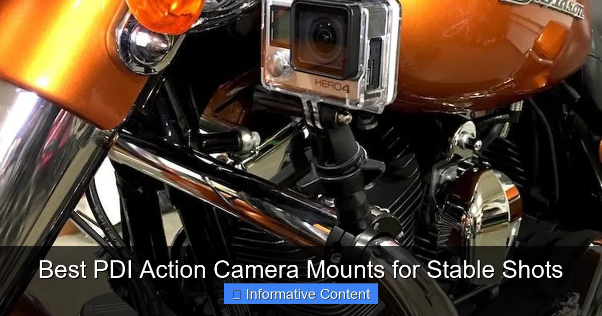 Best PDI Action Camera Mounts for Stable Shots