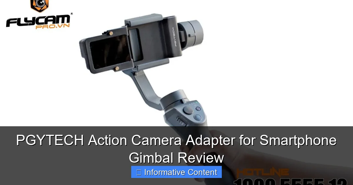 PGYTECH Action Camera Adapter for Smartphone Gimbal Review