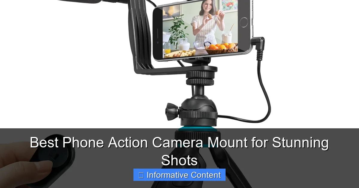 Best Phone Action Camera Mount for Stunning Shots