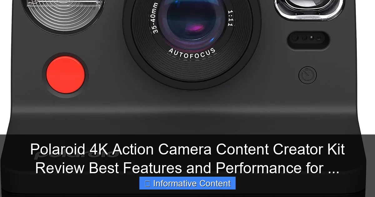 Polaroid 4K Action Camera Content Creator Kit Review Best Features and Performance for ...