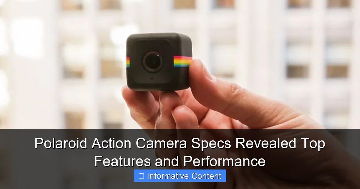 Polaroid Action Camera Specs Revealed Top Features and Performance