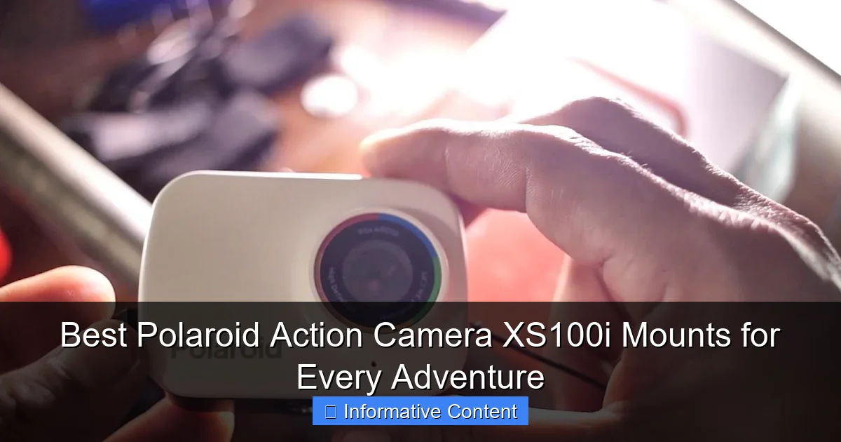 Best Polaroid Action Camera XS100i Mounts for Every Adventure