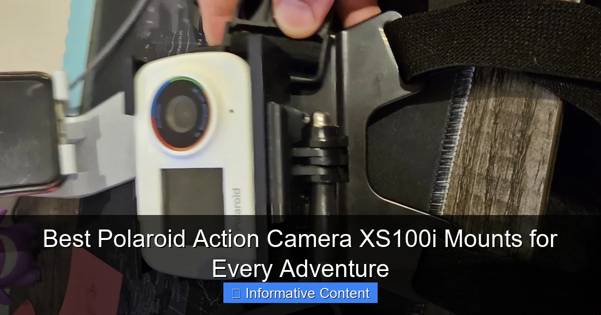 Best Polaroid Action Camera XS100i Mounts for Every Adventure