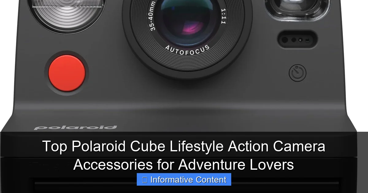 Top Polaroid Cube Lifestyle Action Camera Accessories for Adventure Lovers