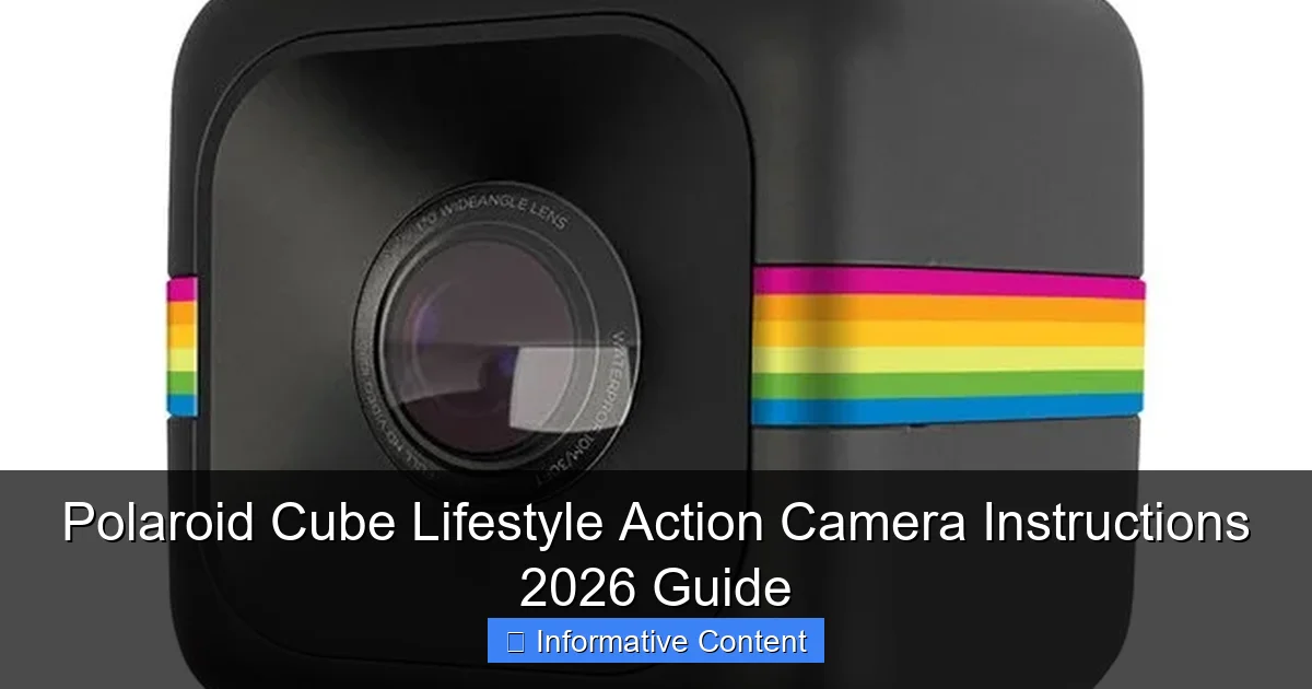 Polaroid Cube Lifestyle Action Camera Instructions 2026 Guide