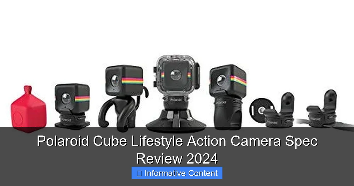 Polaroid Cube Lifestyle Action Camera Spec Review 2024