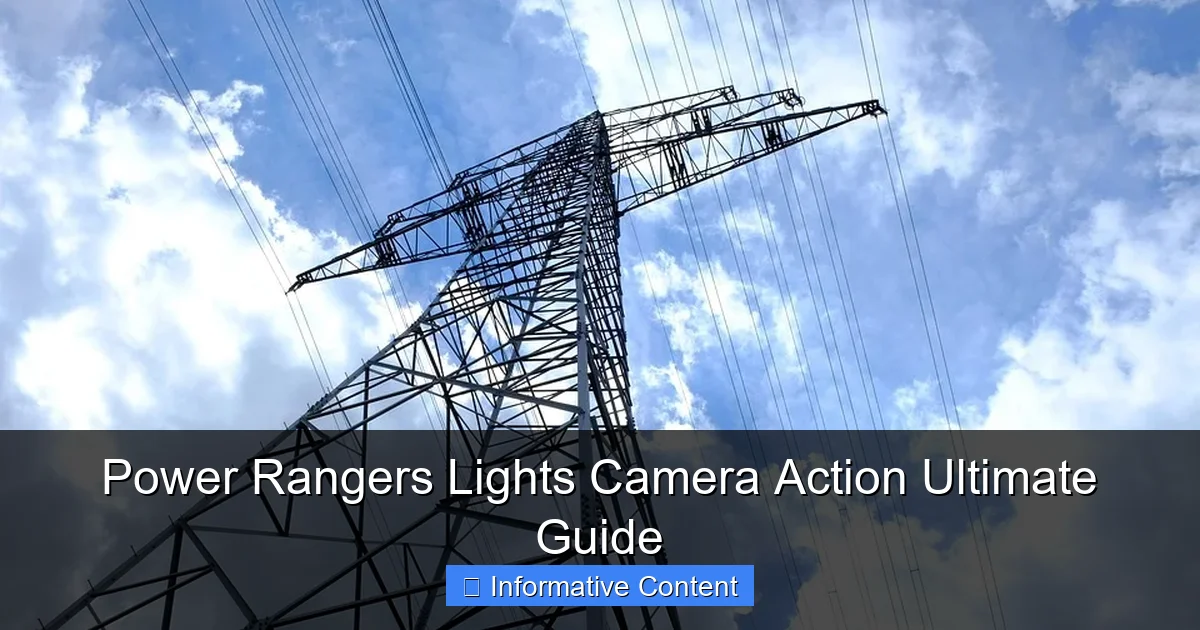 Power Rangers Lights Camera Action Ultimate Guide