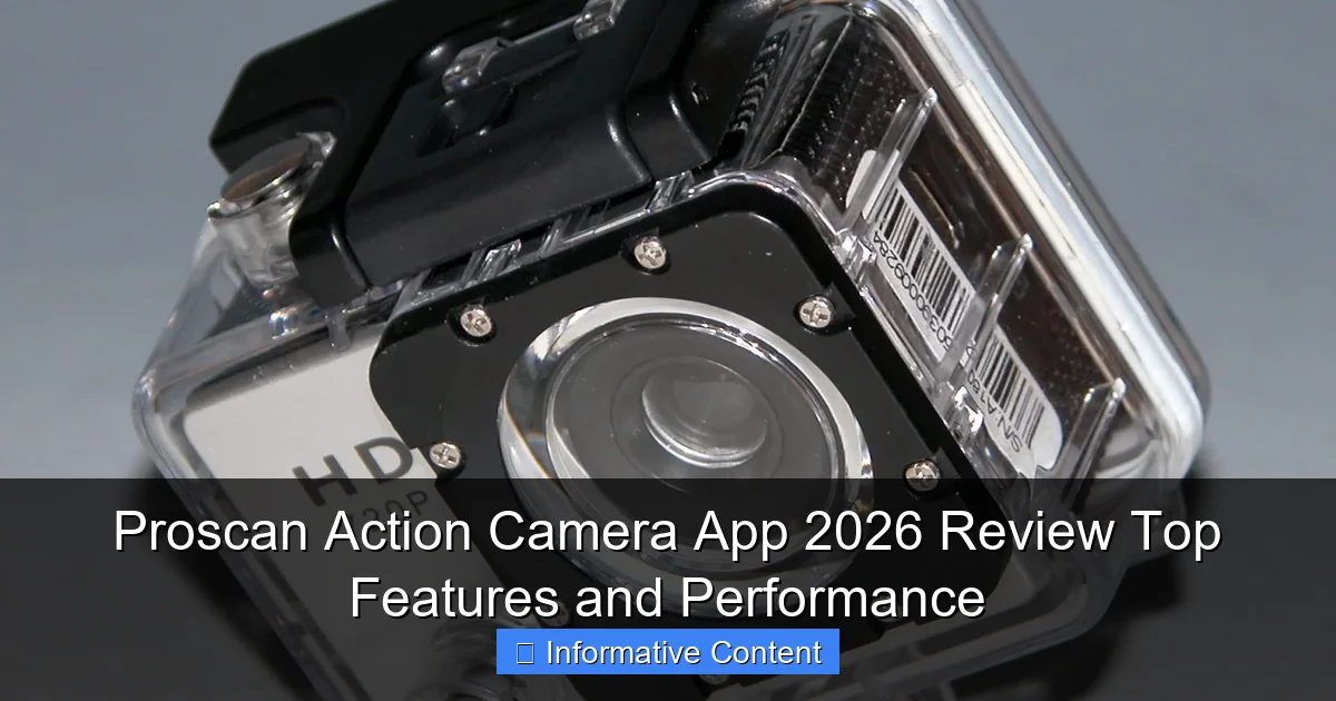 Proscan Action Camera App 2026 Review Top Features and Performance