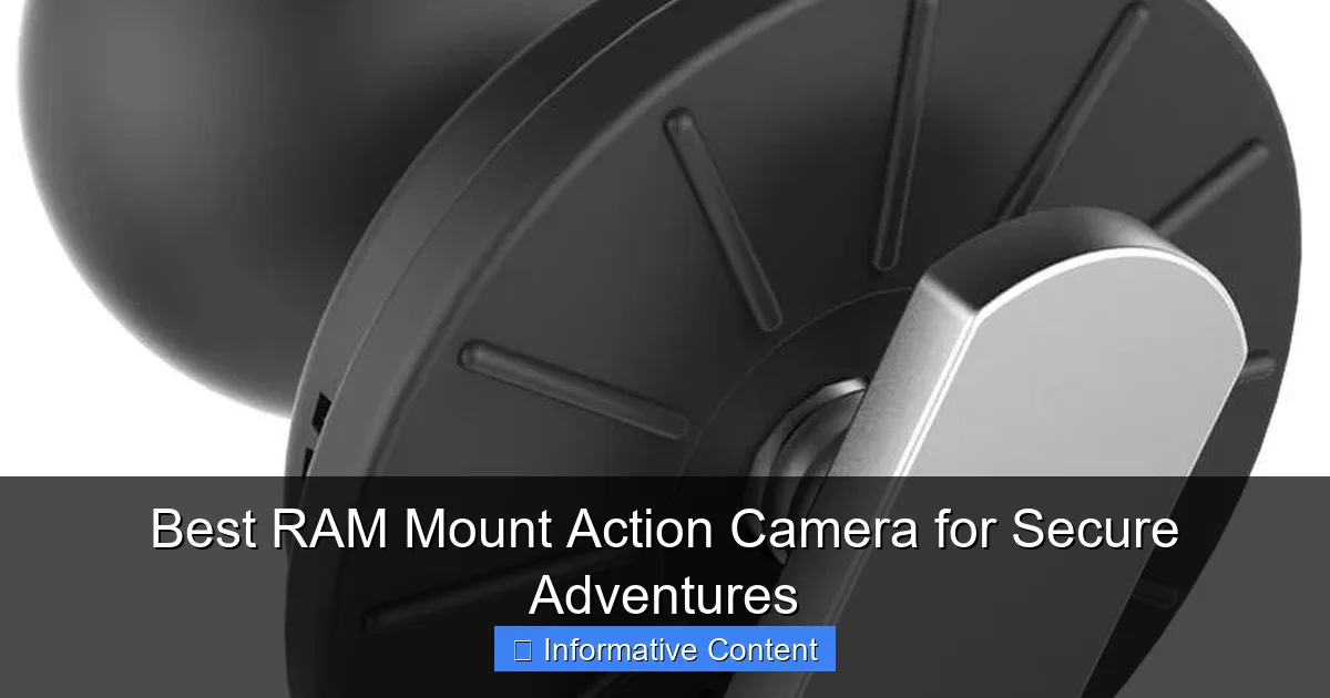 Best RAM Mount Action Camera for Secure Adventures