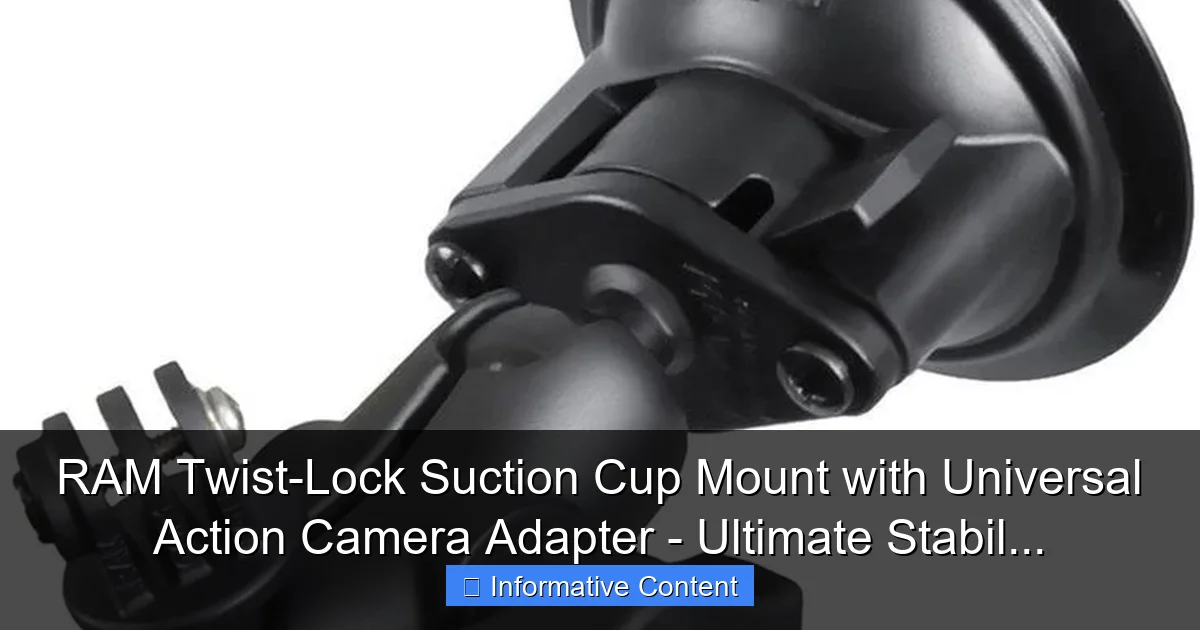RAM Twist-Lock Suction Cup Mount with Universal Action Camera Adapter - Ultimate Stabil...