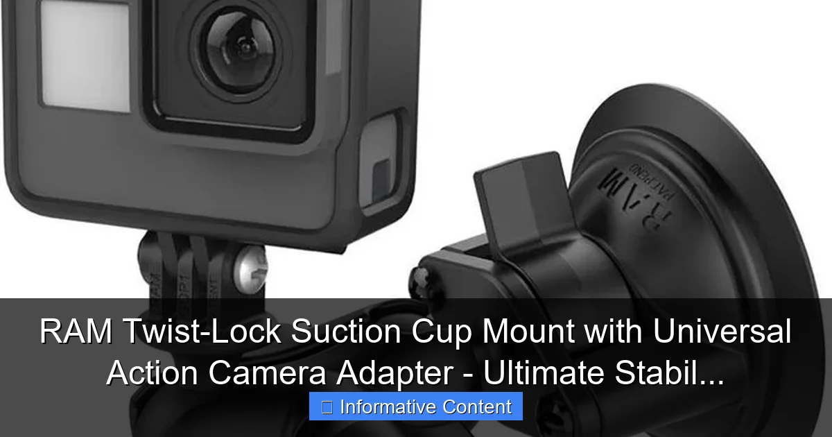 RAM Twist-Lock Suction Cup Mount with Universal Action Camera Adapter - Ultimate Stabil...