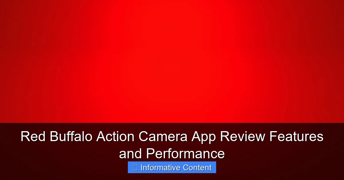 Red Buffalo Action Camera App Review Features and Performance