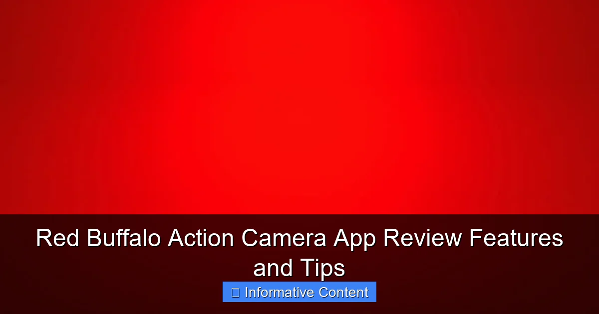 Red Buffalo Action Camera App Review Features and Tips