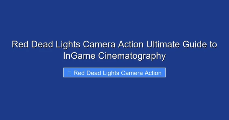 Red Dead Lights Camera Action Ultimate Guide to InGame Cinematography