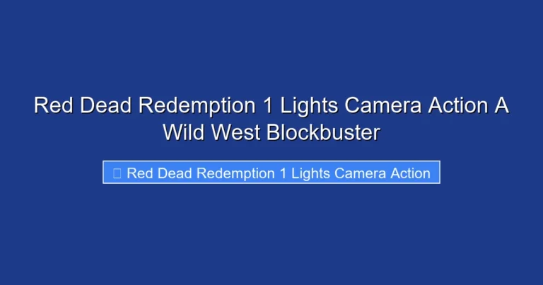 Red Dead Redemption 1 Lights Camera Action A Wild West Blockbuster
