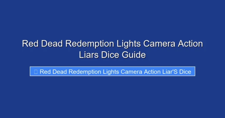 Red Dead Redemption Lights Camera Action Liars Dice Guide