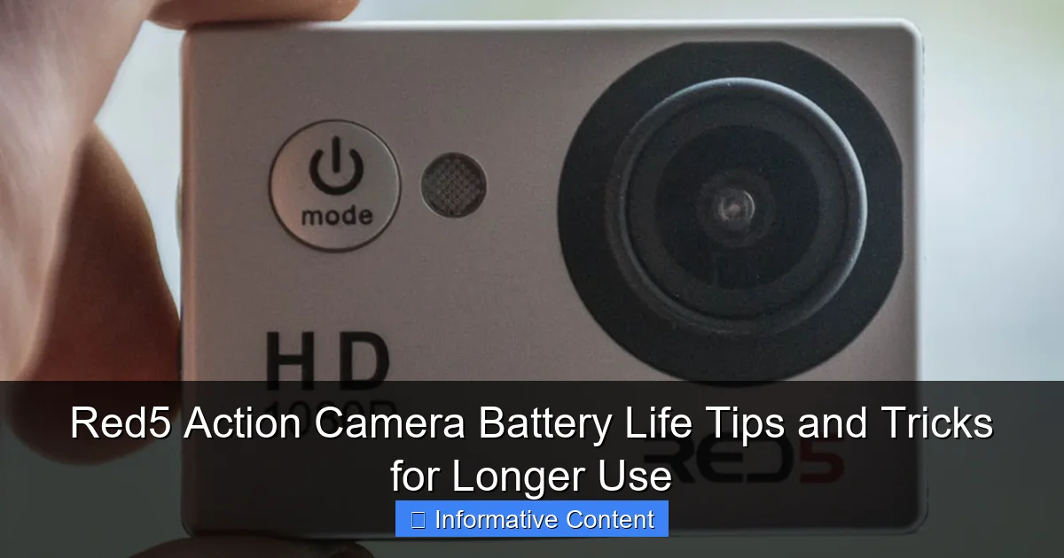 Red5 Action Camera Battery Life Tips and Tricks for Longer Use
