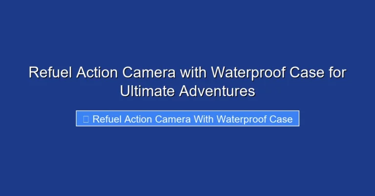 Refuel Action Camera with Waterproof Case for Ultimate Adventures