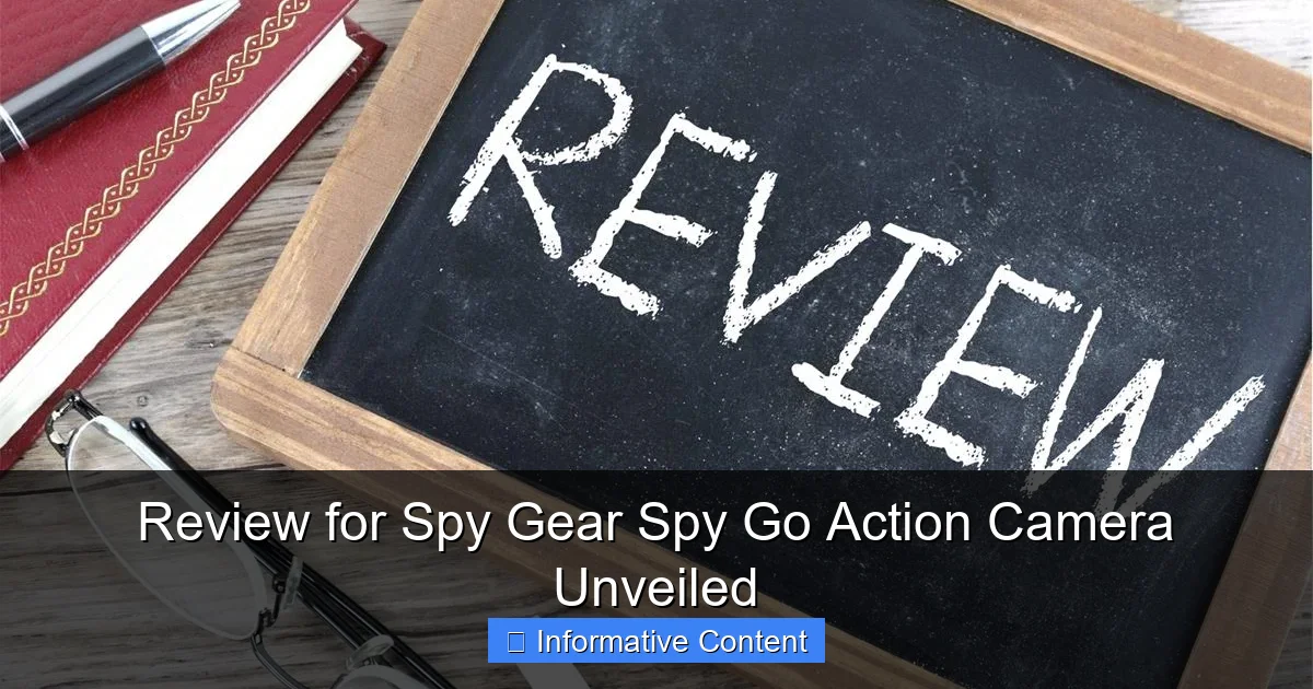 Review for Spy Gear Spy Go Action Camera Unveiled