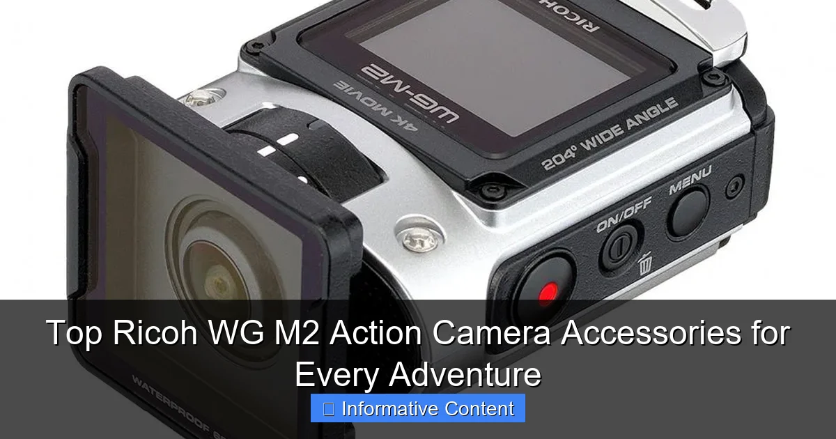 Top Ricoh WG M2 Action Camera Accessories for Every Adventure