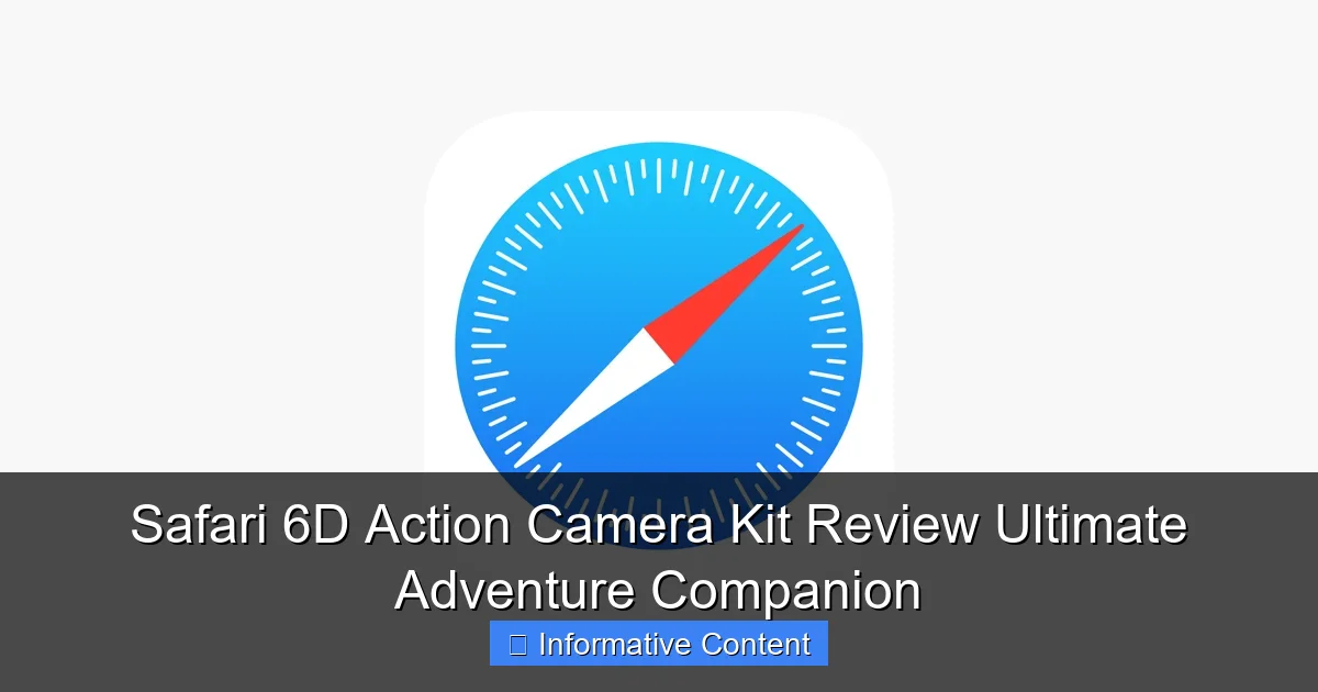 Safari 6D Action Camera Kit Review Ultimate Adventure Companion