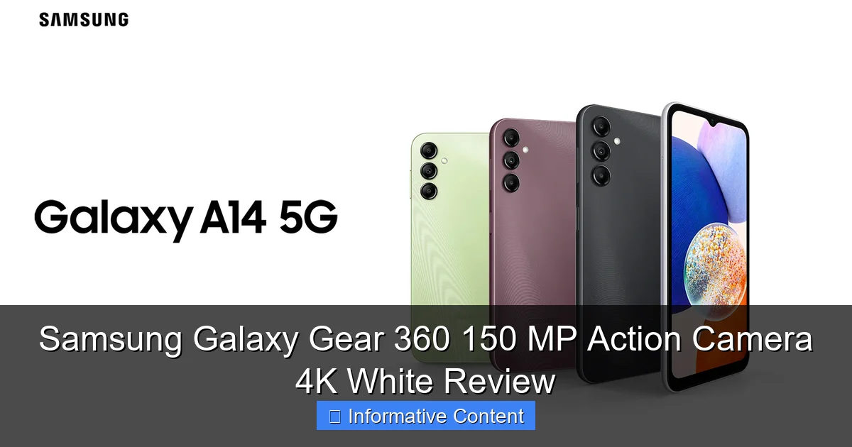 Samsung Galaxy Gear 360 150 MP Action Camera 4K White Review