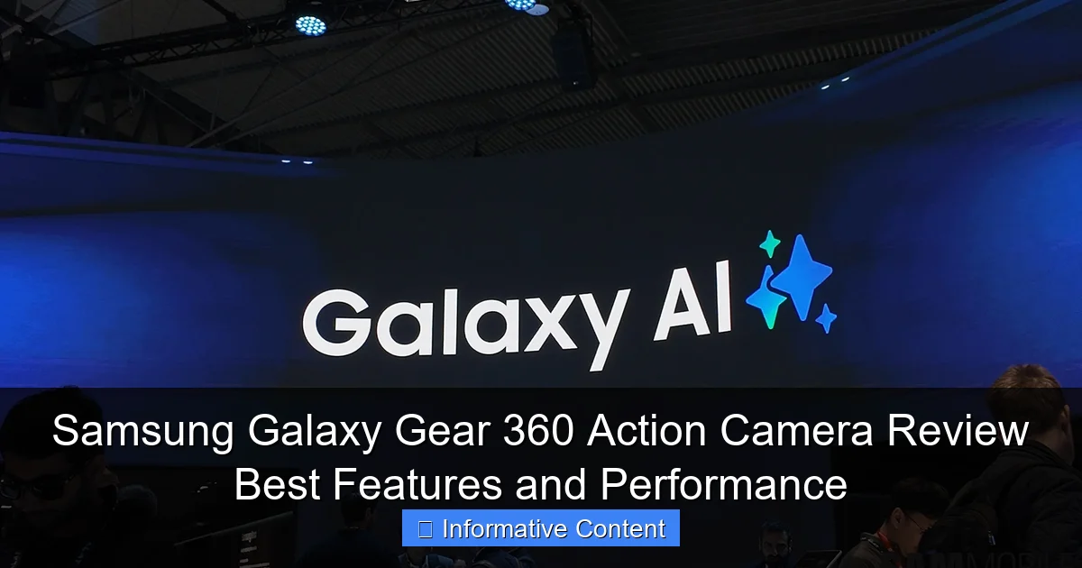 Samsung Galaxy Gear 360 Action Camera Review Best Features and Performance