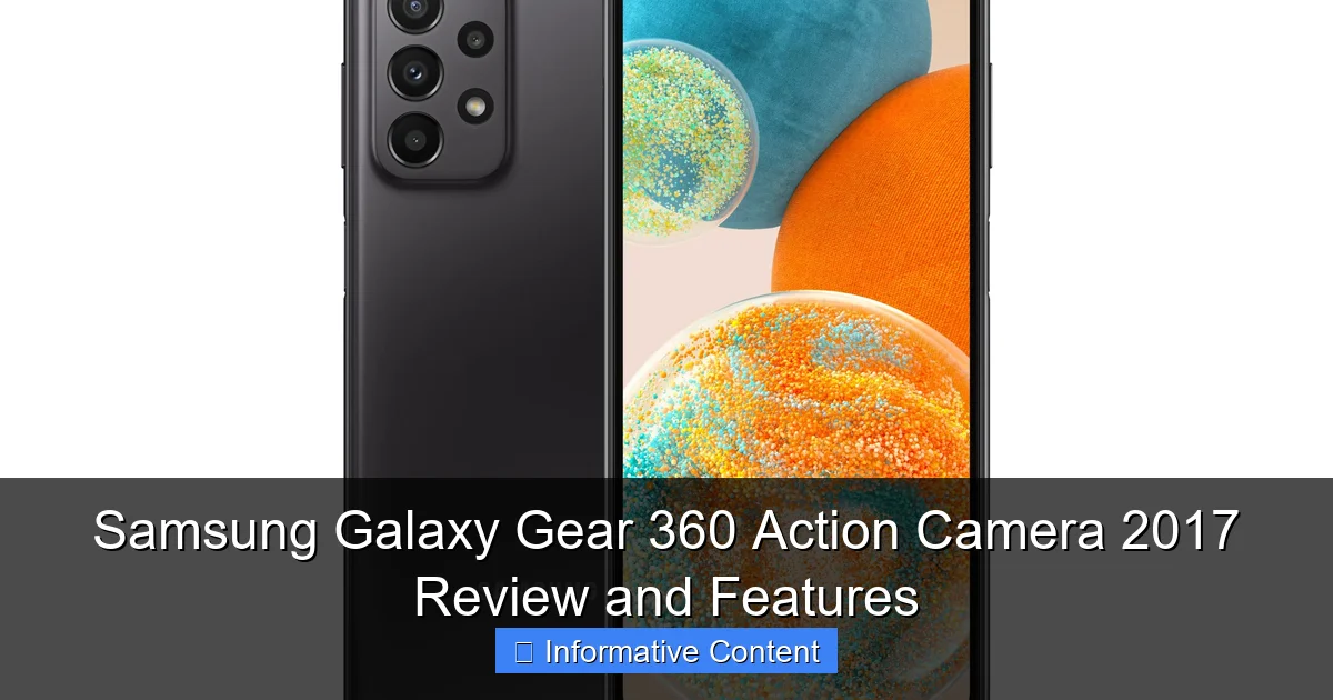 Samsung Galaxy Gear 360 Action Camera 2017 Review and Features
