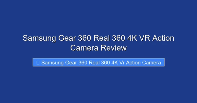 Samsung Gear 360 Real 360 4K VR Action Camera Review