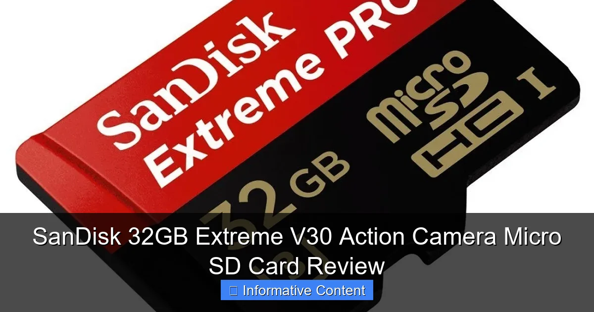 SanDisk 32GB Extreme V30 Action Camera Micro SD Card Review