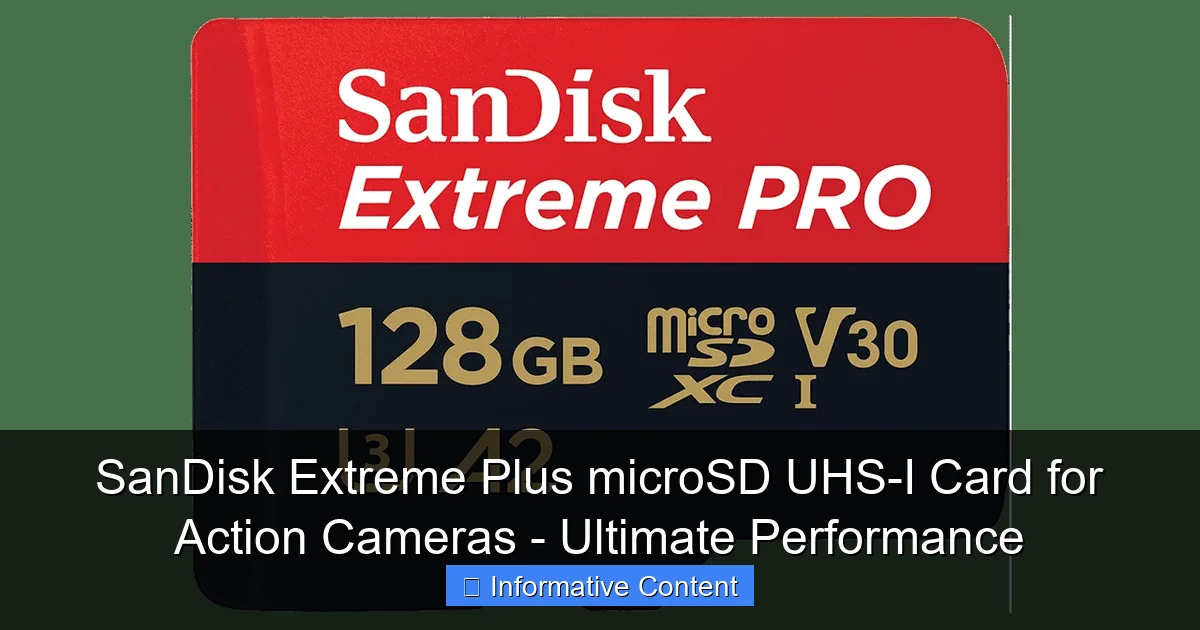 SanDisk Extreme Plus microSD UHS-I Card for Action Cameras - Ultimate Performance