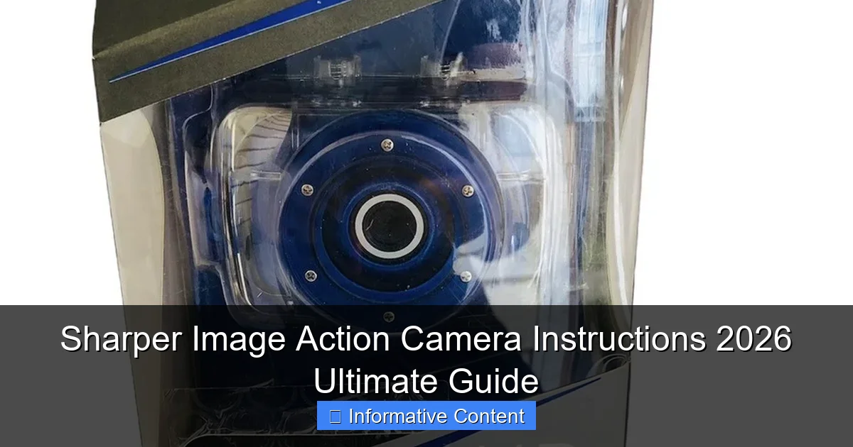Sharper Image Action Camera Instructions 2026 Ultimate Guide