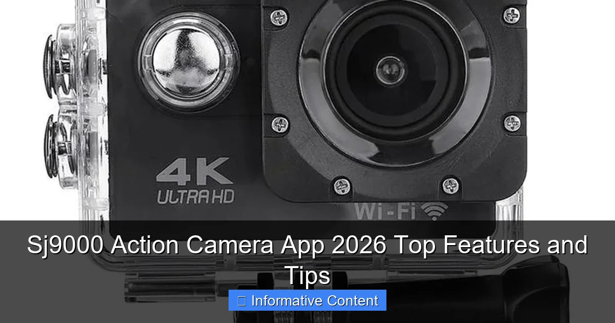 Sj9000 Action Camera App 2026 Top Features and Tips