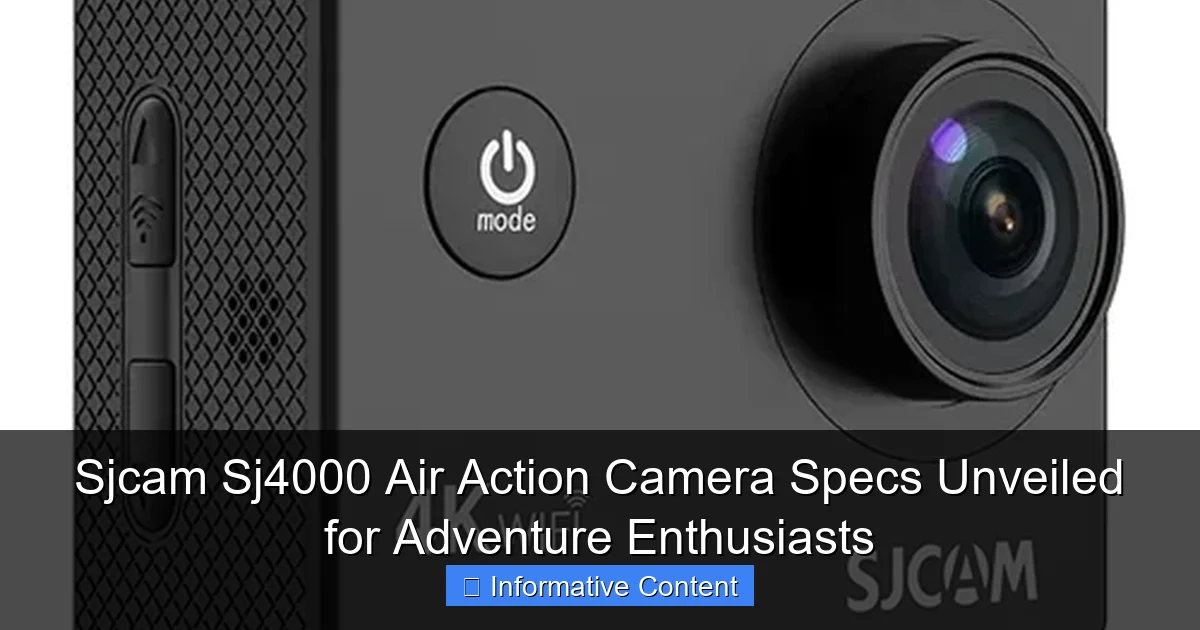 Sjcam Sj4000 Air Action Camera Specs Unveiled for Adventure Enthusiasts