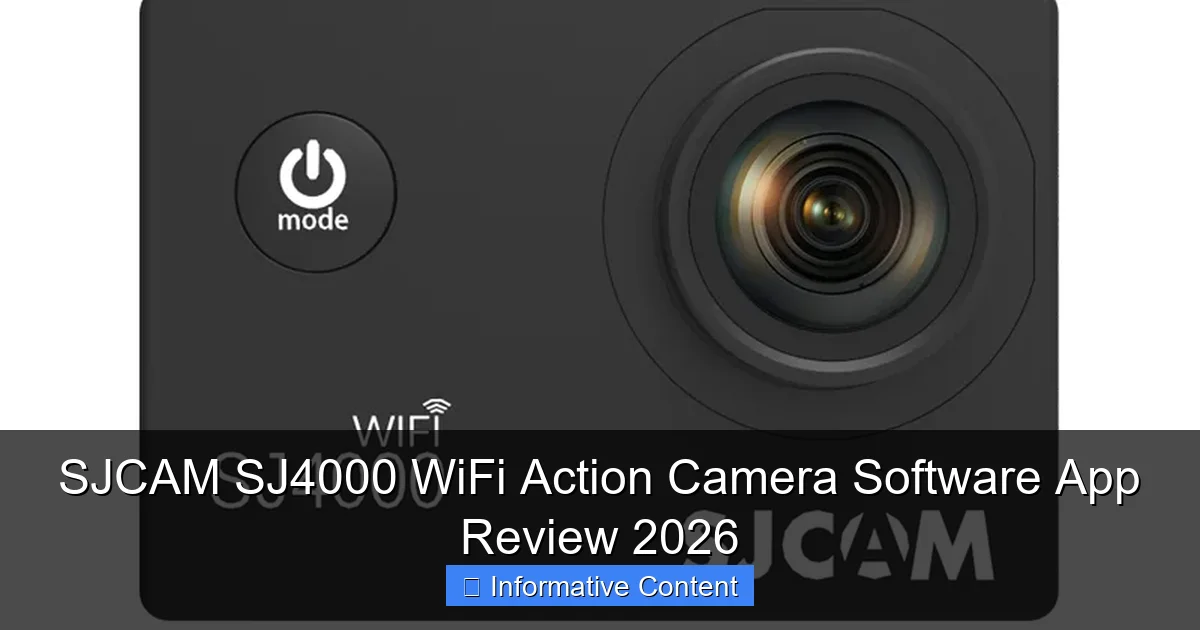 SJCAM SJ4000 WiFi Action Camera Software App Review 2026