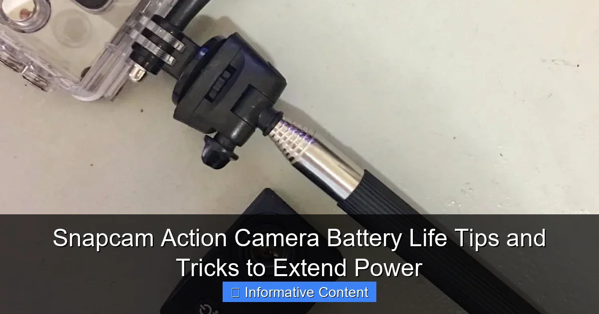 Snapcam Action Camera Battery Life Tips and Tricks to Extend Power