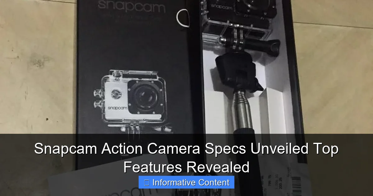Snapcam Action Camera Specs Unveiled Top Features Revealed