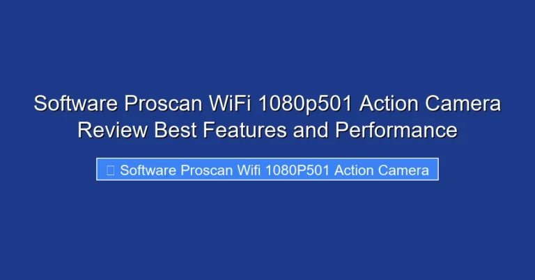 Software Proscan WiFi 1080p501 Action Camera Review Best Features and Performance