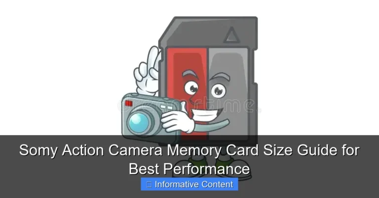 Somy Action Camera Memory Card Size Guide for Best Performance