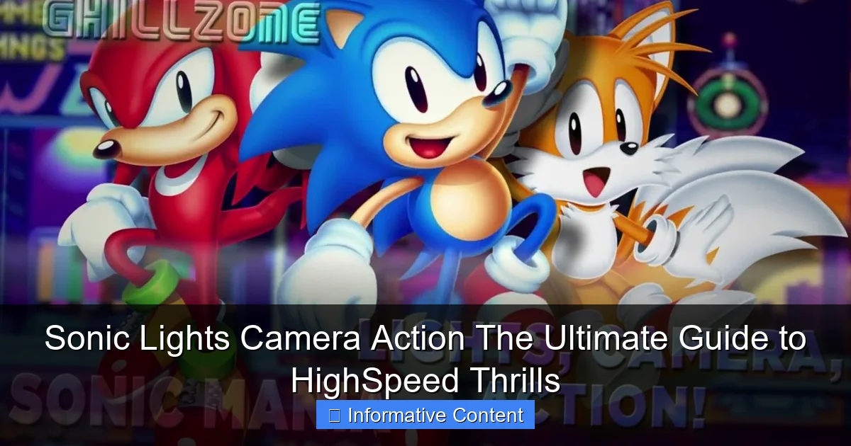 Sonic Lights Camera Action The Ultimate Guide to HighSpeed Thrills