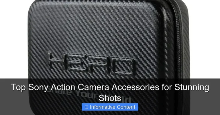 Top Sony Action Camera Accessories for Stunning Shots