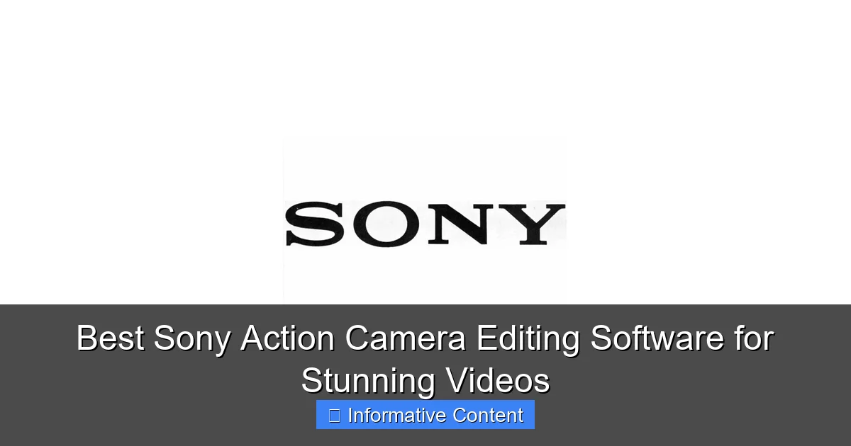 Best Sony Action Camera Editing Software for Stunning Videos
