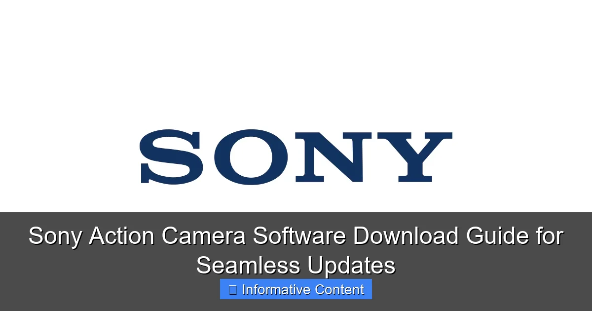 Sony Action Camera Software Download Guide for Seamless Updates
