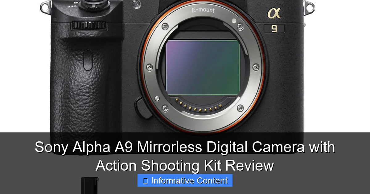 Sony Alpha A9 Mirrorless Digital Camera with Action Shooting Kit Review