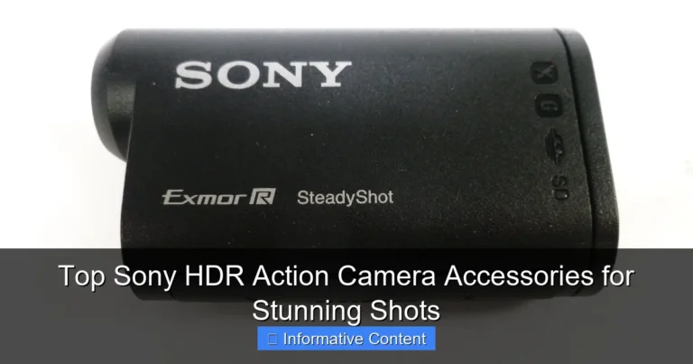 Top Sony HDR Action Camera Accessories for Stunning Shots