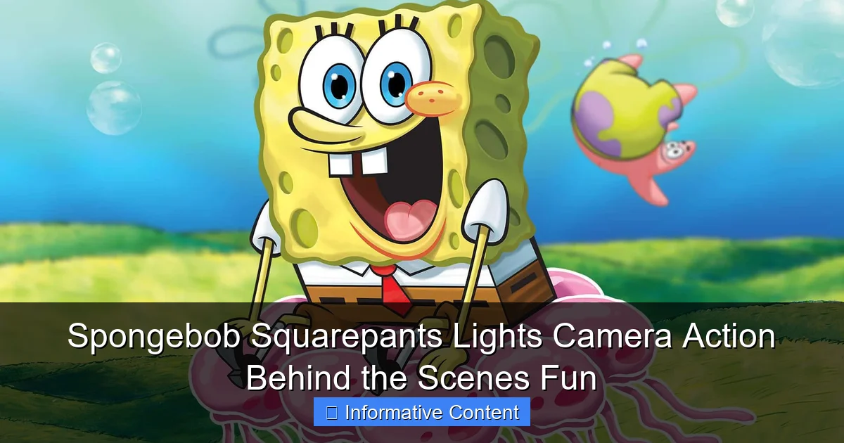 Spongebob Squarepants Lights Camera Action Behind the Scenes Fun